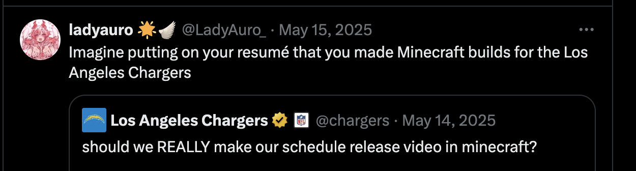 Tweet that reads 'Imagine putting on your resume that you made Minecraft builds for the Los Angeles Chargers'